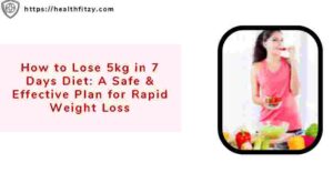 How to lose 5kg in 7 days diet? | low-carb meals to lose 5kg