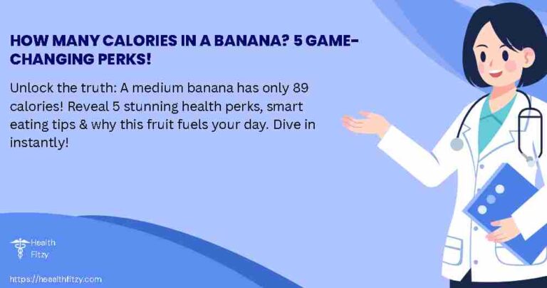 How Many Calories in a Banana? 5 Game-Changing Perks!